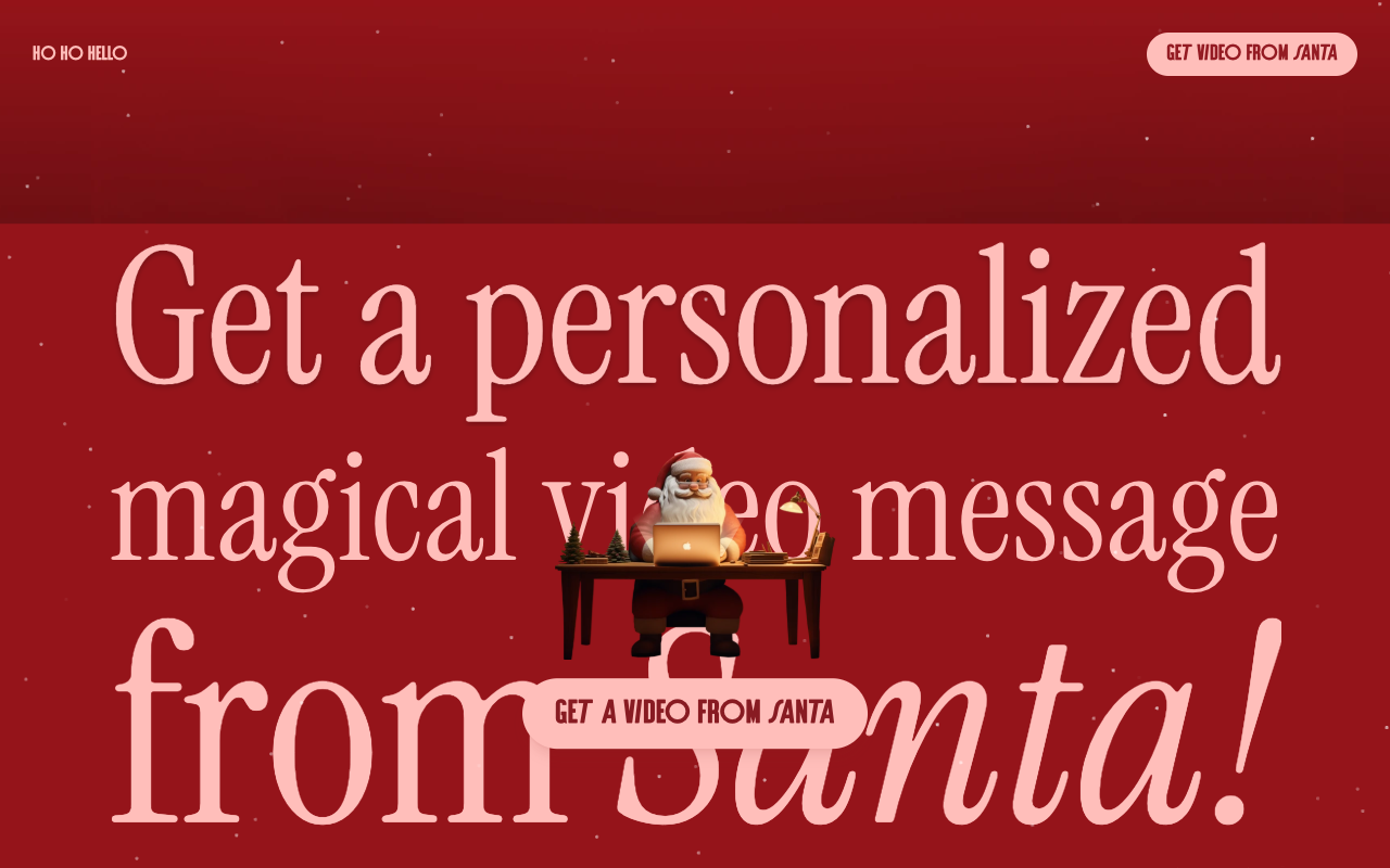 Ho Ho Hello! - Get a magical personalized video from Santa