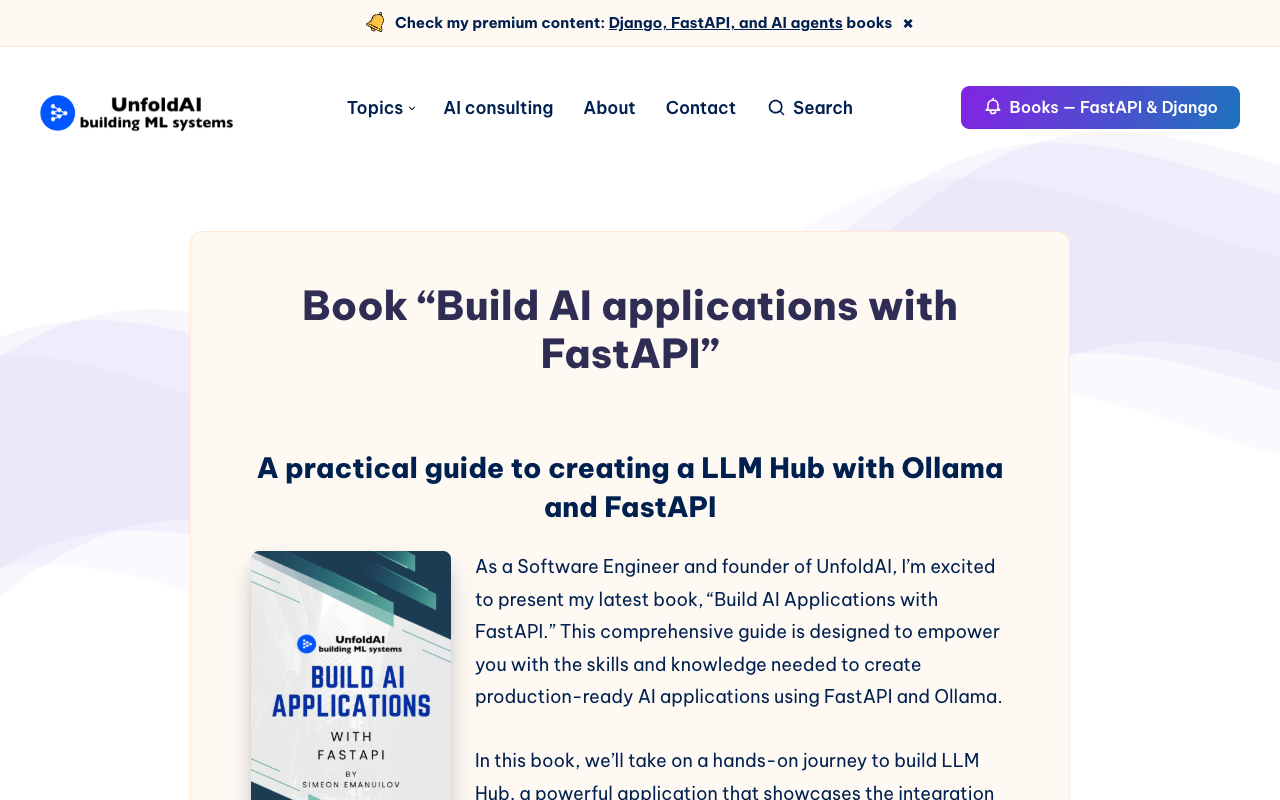 Unfold AI - Master AI development with FastAPI and Ollama AI Development FastAPI
