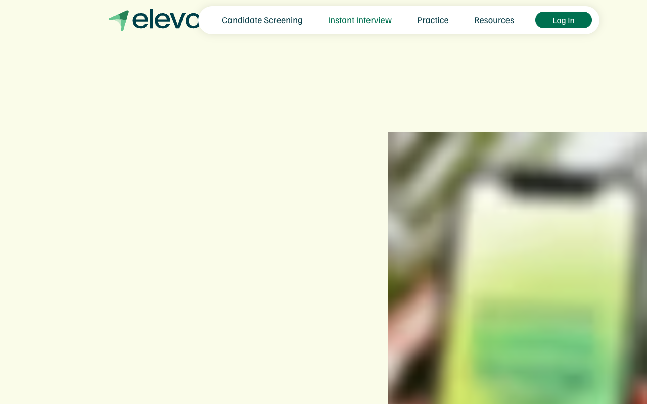 Elevora's Instant Interview - Interview anyone, anywhere, at anytime for your job position