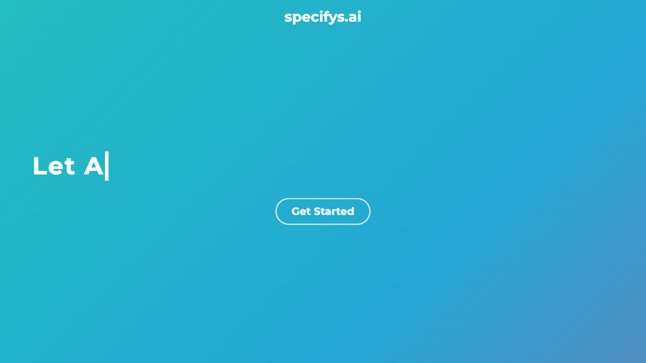 specifys-AI - An AI-powered tool to turn your app idea into a full specification