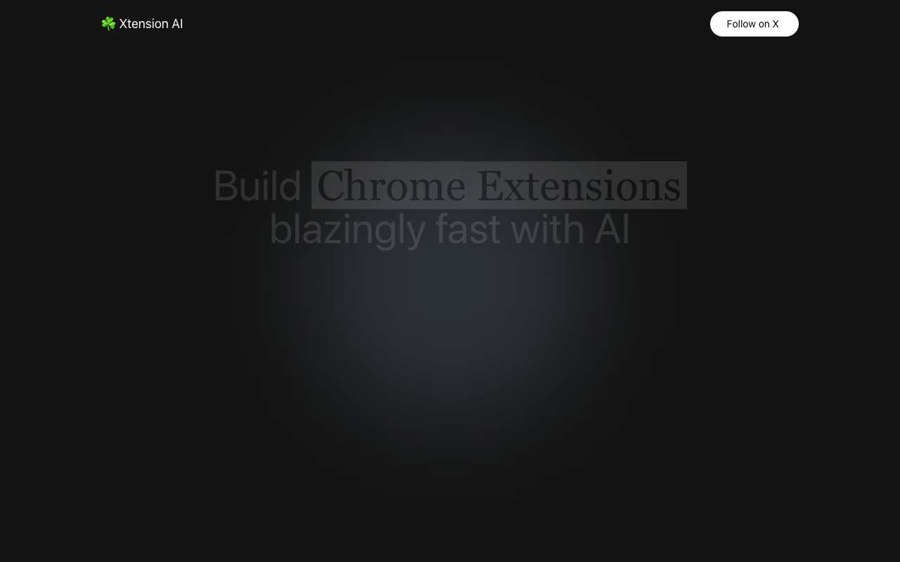 Xtension AI - An AI-powered platform to build Chrome extensions quickly